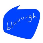 Bluuurgh